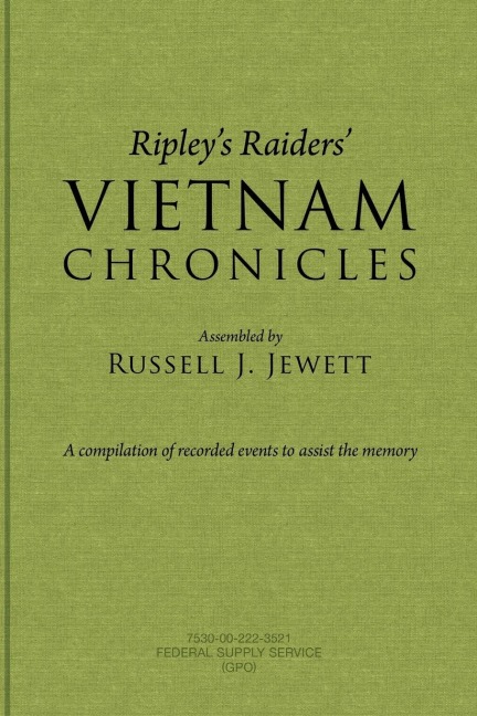 Ripleys Raiders Vietnam Chronicles: A Compilation of Recorded Events to Assist the Memory