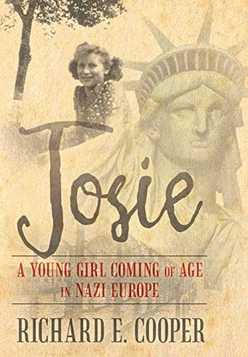 Josie A Young Girl Coming of Age in Nazi Europe
