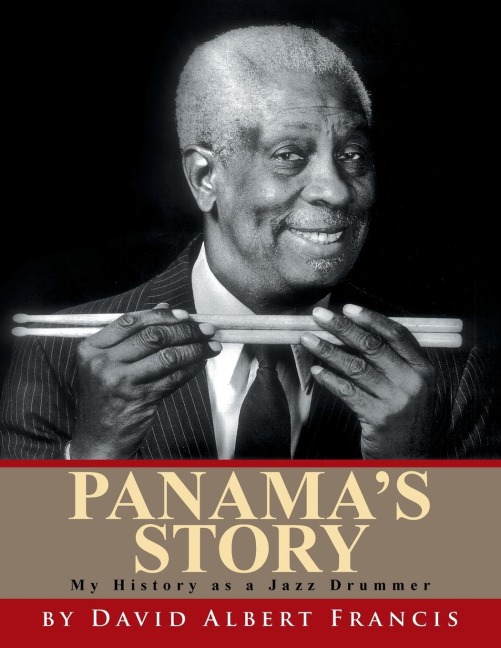 Panamas Story: My History as a Jazz Drummer