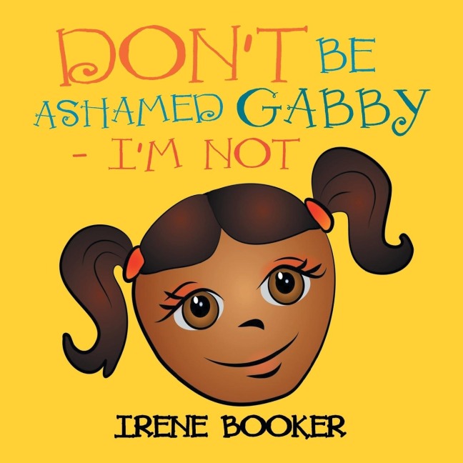 Dont Be Ashamed Gabby - Im Not