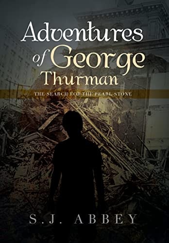 Adventures of George Thurman The Search for the Pearl Stone