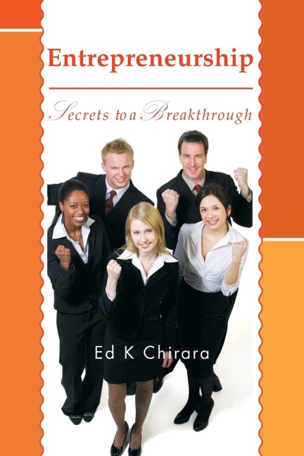 Entrepreneurship: Secrets to a Breakthrough