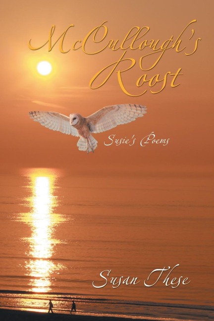McCulloughs Roost: Susies Poems