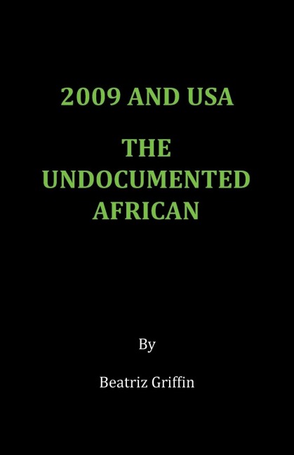 2009 and USA - The Undocumented African