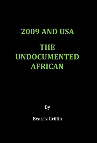 2009 and Usa - the Undocumented African
