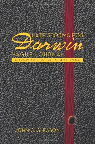 Late Storms for Darwin Vague Journal Foreword by Dr. Athol Pyne