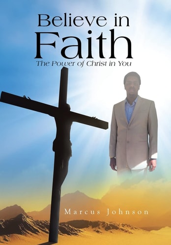 Believe in Faith The Power of Christ in You