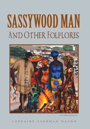 Sassywood Man And Other Folklores