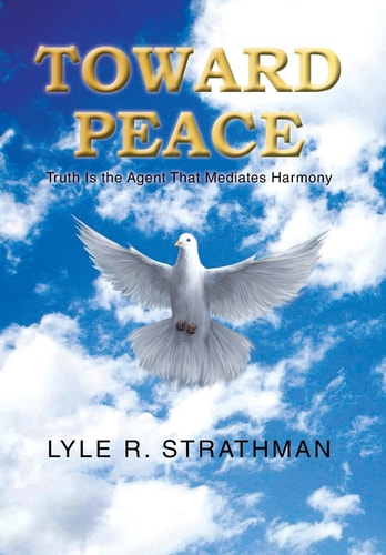 Toward Peace Truth Is the Agent That Mediates Harmony