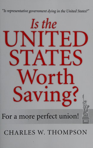 Is the United States Worth Saving? For a More Perfect Union!