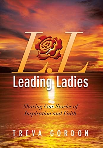 Leading Ladies Sharing Our Stories of Inspiration and Faith