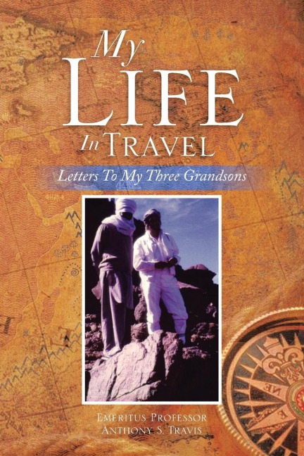 My Life in Travel: Letters to My Three Grandsons