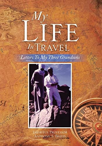 My Life in Travel Letters to My Three Grandsons