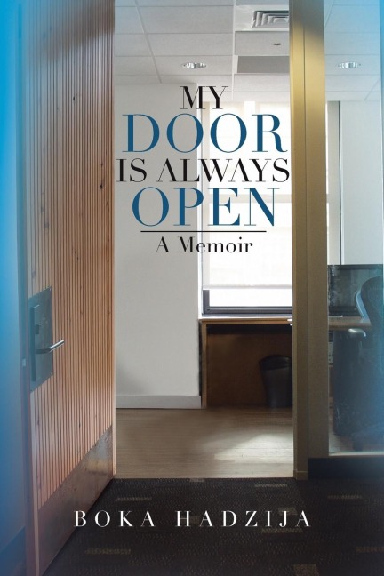 My Door Is Always Open: A Memoir