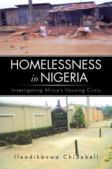 Homelessness in Nigeria: Investigating Africas Housing Crisis