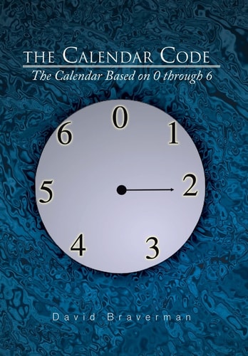 The Calendar Code The Calendar Based on 0 Through 6