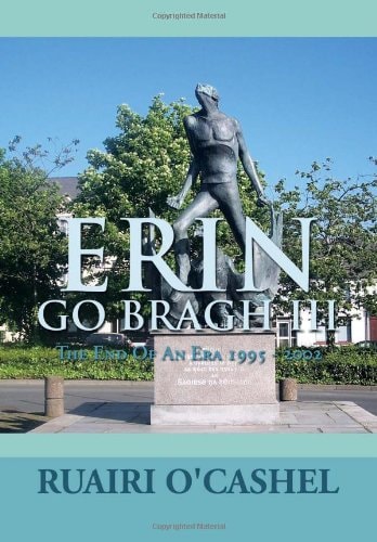 Erin Go Bragh Iii The End of an Era 1995 - 2002