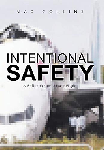 Intentional Safety A Reflection on Unsafe Flight