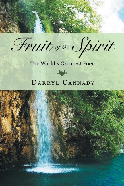 Fruit of the Spirit: The Worlds Greatest Poet
