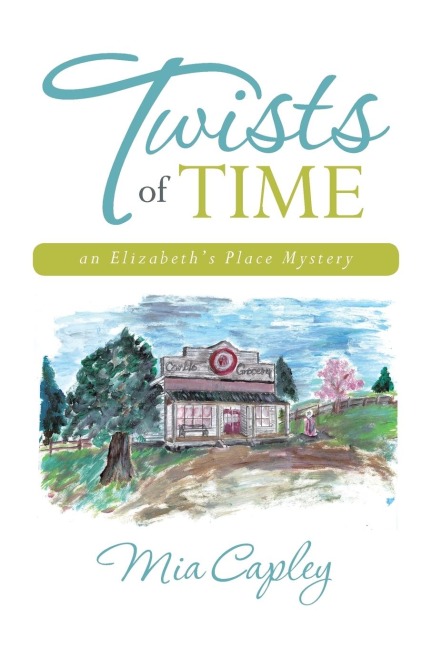 Twists of Time: An Elizabeths Place Mystery