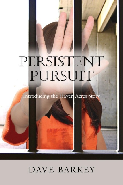 Persistent Pursuit: Introducing the Haven Acres Story