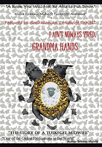 I Aint Noways Tired Grandma Hands