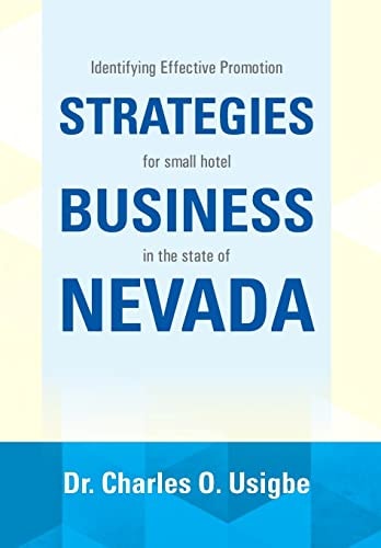 Identifying Effective Promotion Strategies For Small Hotel Business in the State of Nevada