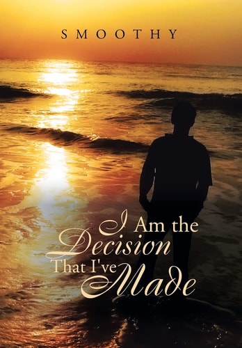 I Am the Decisions That I've Made The World Through My Eyes
