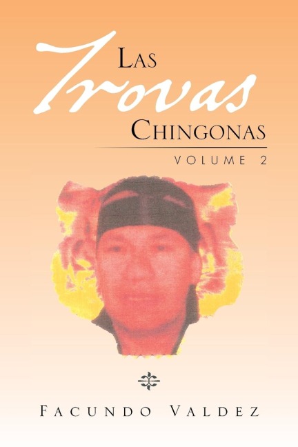 Las Trovas Chingonas Volume 2: Volume 2