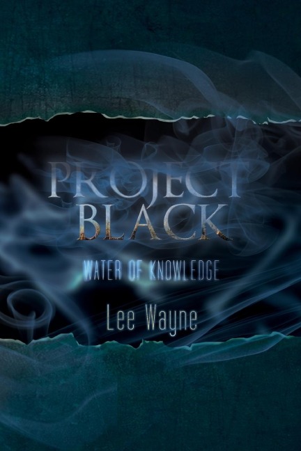 PROJECT BLACK: Water of Knowledge