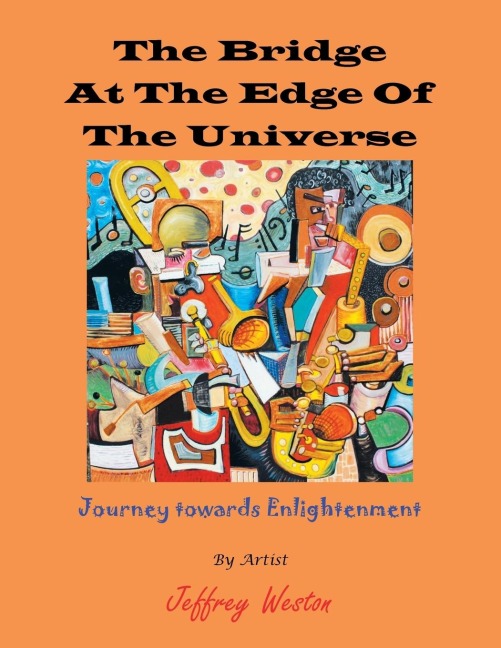 The Bridge at the Edge of the Universe: Journey Towards Enlightenment