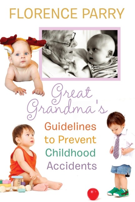Great Grandmas Guidelines to Prevent Childhood Accidents
