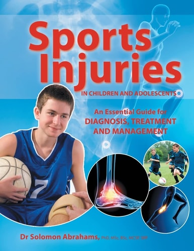Sports Injuries in Children and Adolescents An Essential Guide for Diagnosis, Treatment and Management