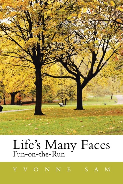 Lifes Many Faces: Fun on the Run