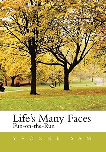 Life's Many Faces Fun on the Run