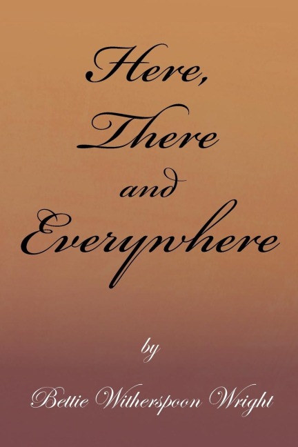 Here, There and Everywhere