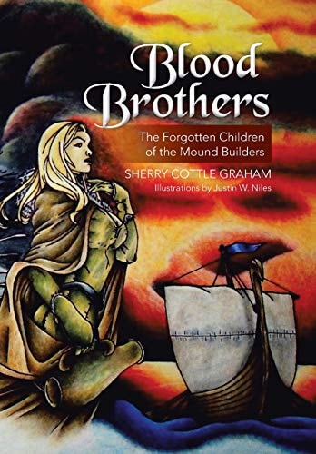 Blood Brothers The Forgotten Children of the Mound Builders
