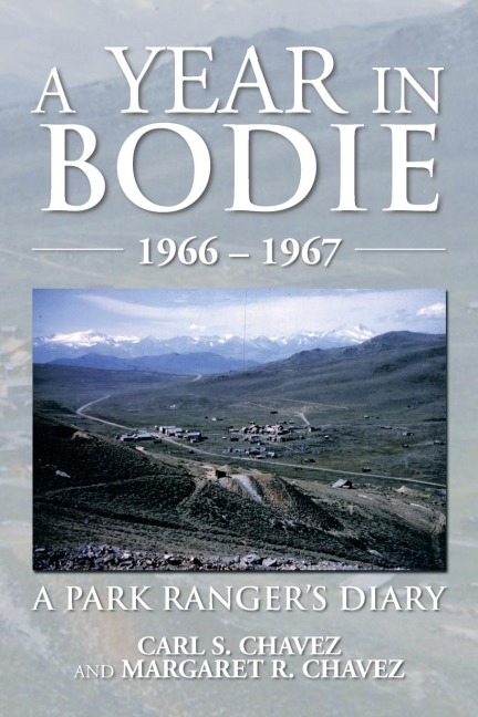 A Year in Bodie: A Park Rangers Diary