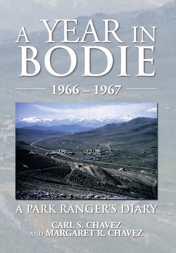 A Year in Bodie A Park Ranger's Diary