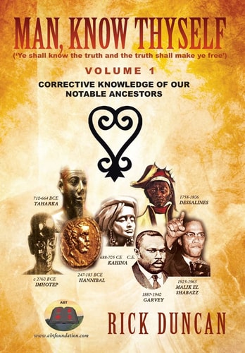 Man, Know Thyself Volume 1 Corrective Knowledge of Our Notable Ancestors