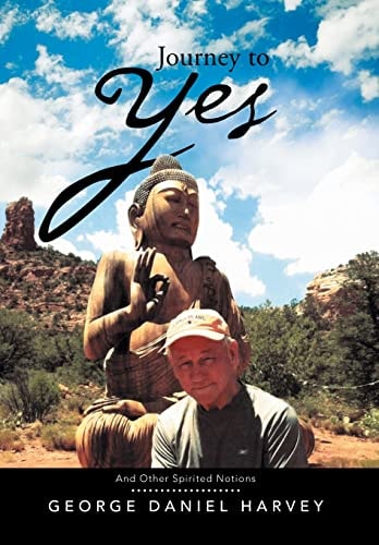 Journey to Yes And Other Spirited Notions