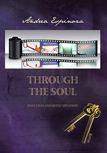 Through the Soul Past Lives and Reincarnation