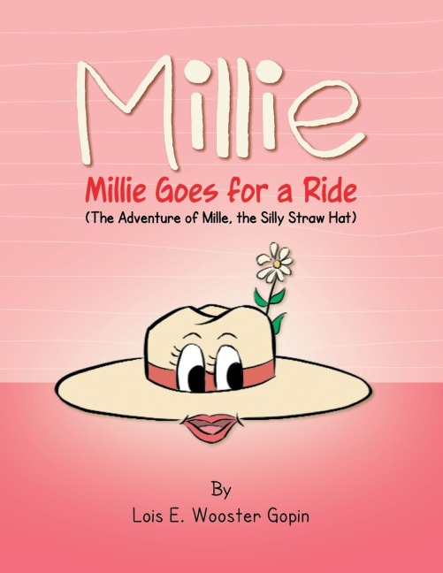 Millie: Millie Goes for a Ride: The Adventure of Mille, the Silly Straw Hat