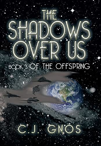 The Shadows Over Us Book 3 of the Offspring Book 3 of the Offspring