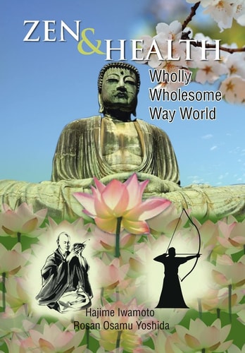 Zen and Health Wholly Wholesome Way World