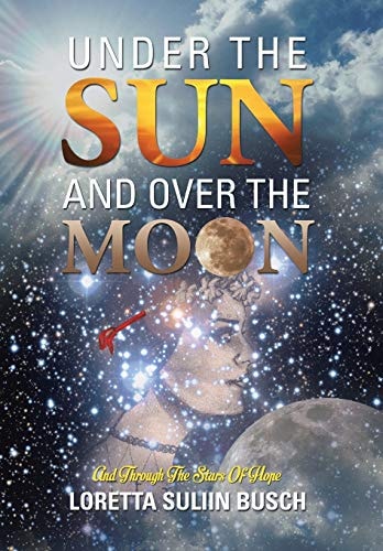 Under the Sun and Over the Moon And Through the Stars of Hope
