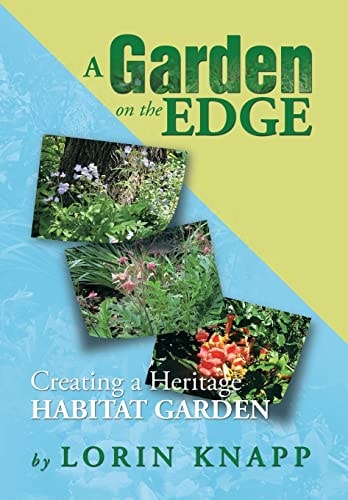 A Garden on the Edge Creating a Heritage Habitat Garden
