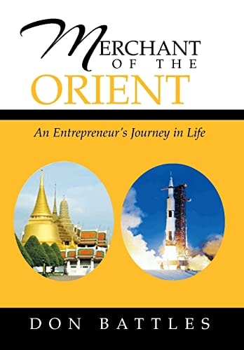 Merchant of the Orient An Enterpreneur's Journey in Life
