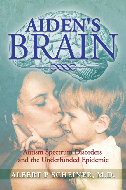 Aidens Brain: The Underfunded Autism Epedemic