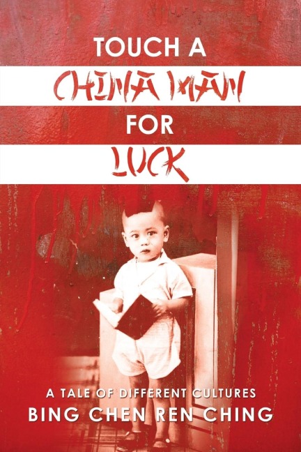 Touch a Chinaman for Luck: A Tale of Different Cultures